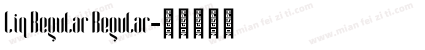 Liq Regular Regular字体转换